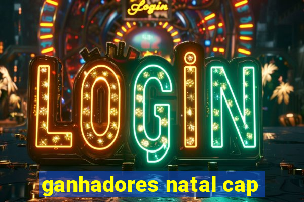 ganhadores natal cap